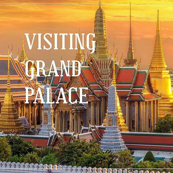 5 Things to Know Before Visiting the Grand Palace in Bangkok Old Town